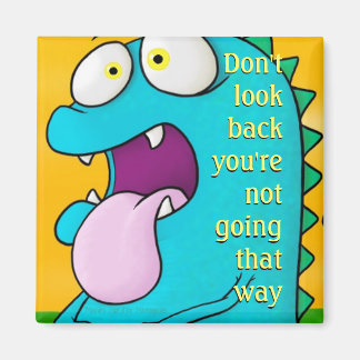 Titta inte tillbaka citat, dino magnet