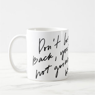 Titta inte tillbaka så där. kaffemugg