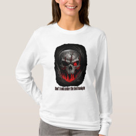 Titta inte under sängen ikväll t shirt