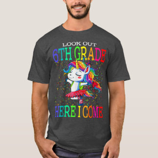 Titta på 6e Klass här, jag Kom Unicorn tillbaka ti T Shirt