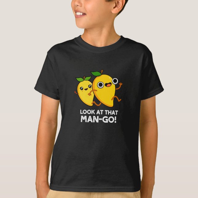 Titta på den där mannen-go-Funny Fruit Pun-Mörken  T Shirt (Framsida)