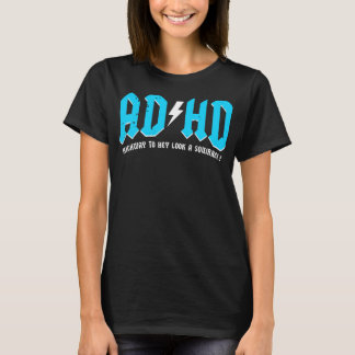 Titta på ett ekorrefunt ADHD-störning T Shirt