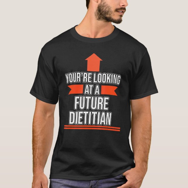 Titta på framtida dietitisk kost t shirt (Framsida)