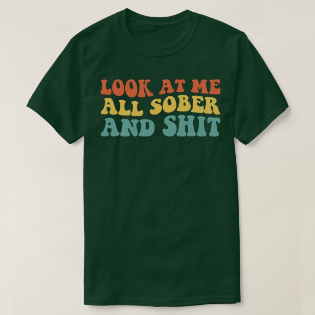 Titta på mig alla sober and IV Recovery Security. T Shirt (Design framsida)