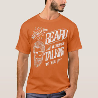 Titta på mig i Beard Beard-skjortskjortor Manly T Shirt