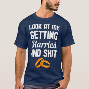 Titta på mig när jag gifter mig 2 t shirt