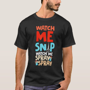 Titta på mig Snip Watch Me Spray Spray Hund Groome T Shirt