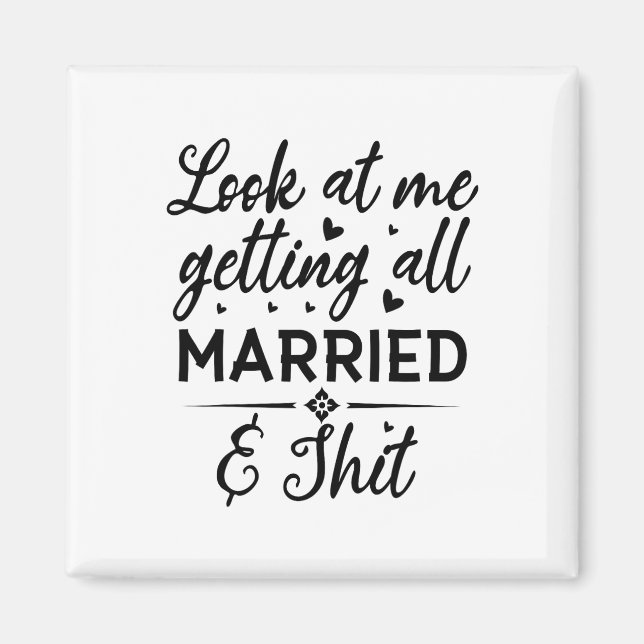 Titta på mig som blir helt gift fru-till-att-vara  magnet (Framsidan)