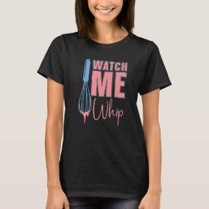 Titta på mig som vispar bakbakverk kärlek bakning  t shirt