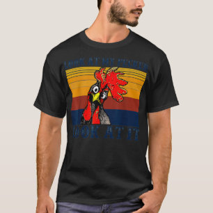 Titta på min Pecker-apparat... T Shirt