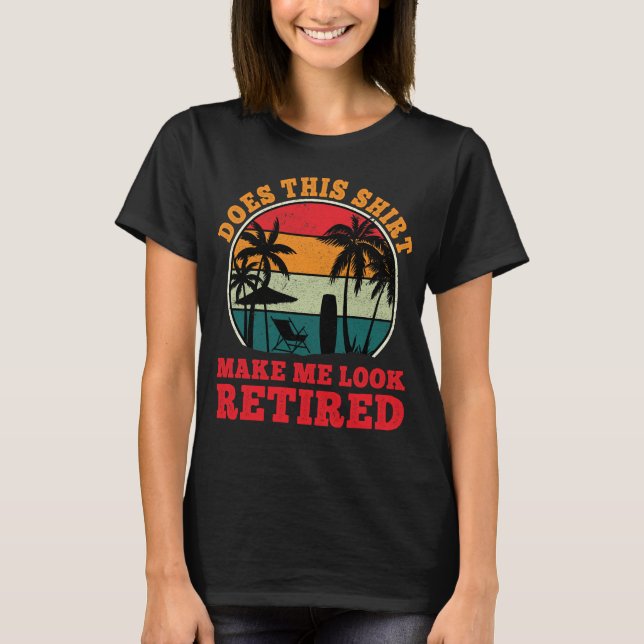 Titta på pensionerad, nunyare Pension-kvinna Retir T Shirt (Framsida)