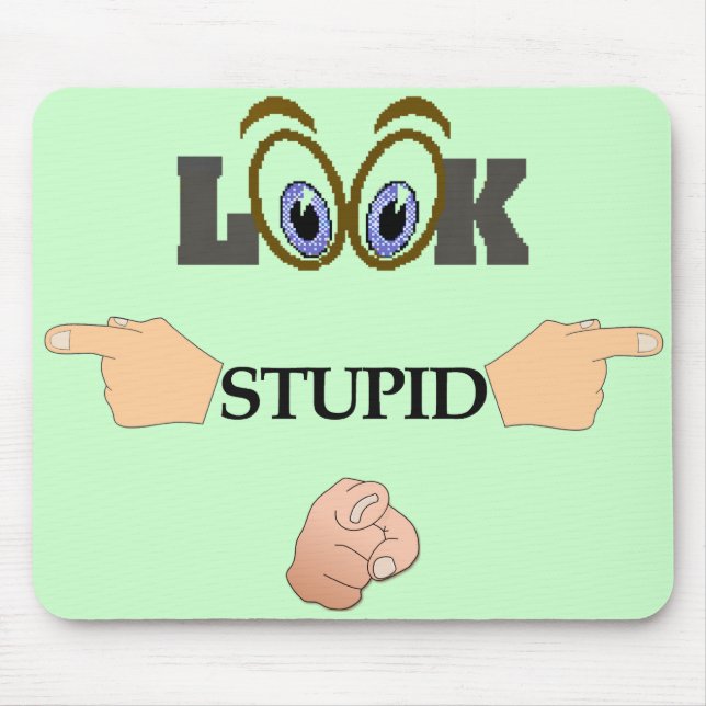 Titta på Stupid Mousepad Musmatta (Framsidan)