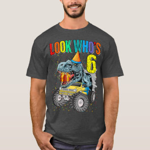 Titta vem som är 6e-födelsedagsmonster Lastbil Din T Shirt