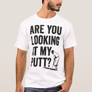 Tittar du på min putt Funny Golf Pun Golfer G T Shirt