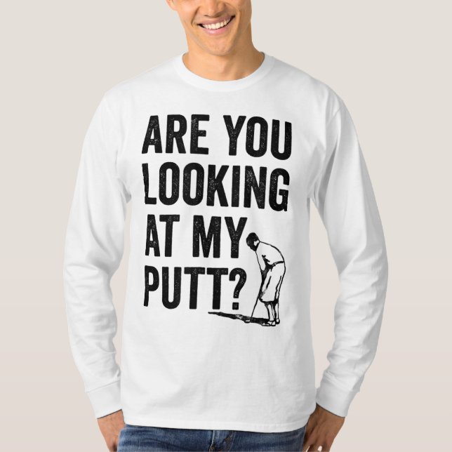 Tittar du på min putt Funny Golf Pun Golfer G T Shirt (Framsida)