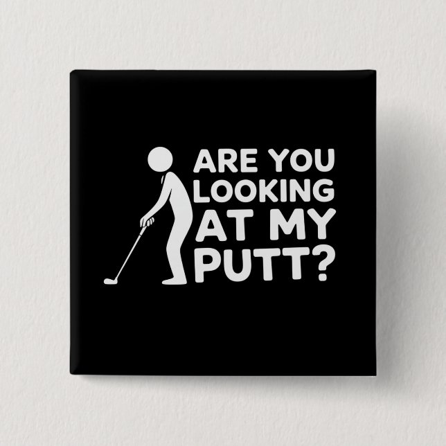 Tittar Du På Min Putt Golfälskande Golfpresent Knapp (Framsida)