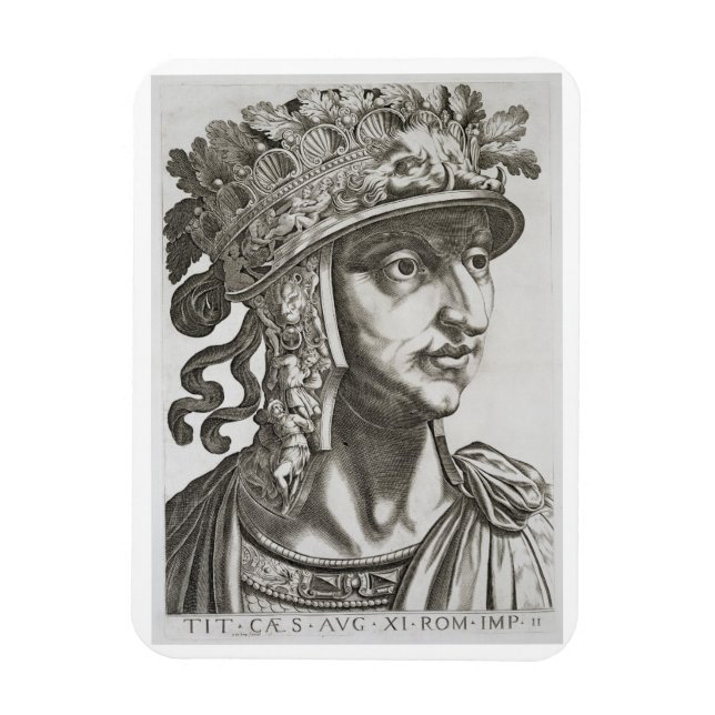 Titus Caesar (39-81 AD), 1596 (engrave) Magnet (Vertikal)