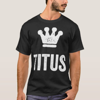 Titus på den för manar designen Kung Krona & Namn  T Shirt