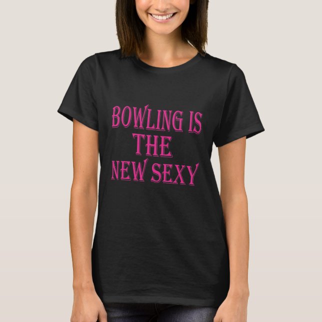 Tja Bowling Shirts New Sexy Bowlareare Tshirt T Shirt (Framsida)