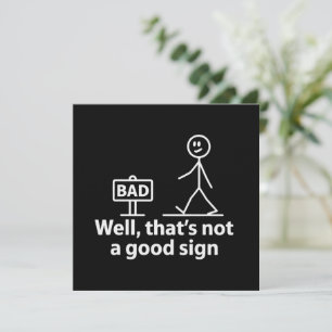 Tja det är inte ett bra tecken Roligt Meme Inbjudningar