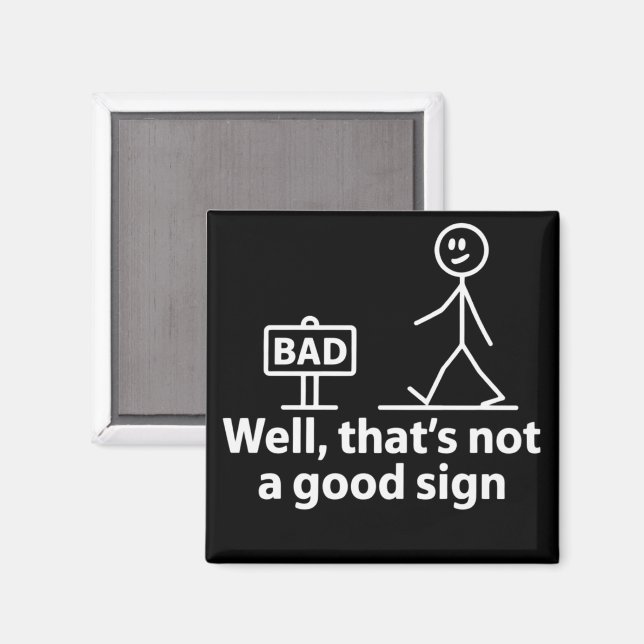 Tja det är inte ett bra tecken Roligt Meme Magnet (Front/Back)