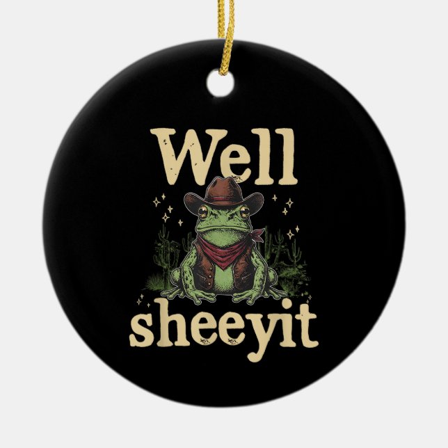 Tja Sheeyit Rollig Cowboy Groda Western Humor Meme Julgransprydnad Keramik (Framsidan)
