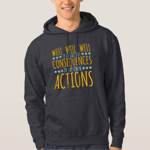 Tja Tja Tja Om Det Inte Är Konsekvenserna Av Mina Hoodie