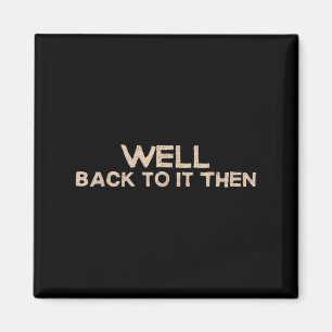 Tjabaka då, rolig slogan motivationscitat magnet