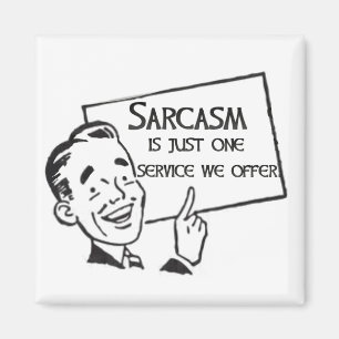 Tjänste- magnet för Sarcasm