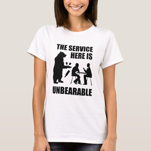 Tjänsten här är outhärdlig t shirt (Framsida)
