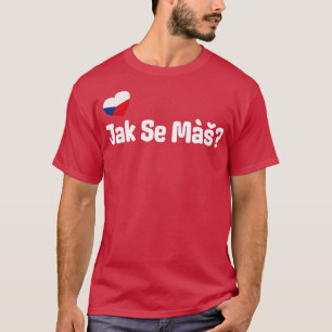 Tjeckiska jak Se Mas Hälsning T Shirt