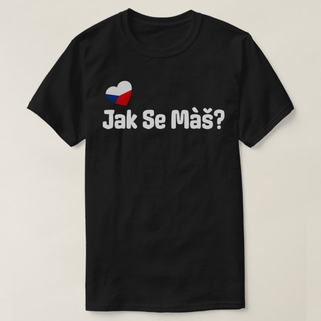 Tjeckiska jak Se Mas Hälsning T Shirt (Design framsida)