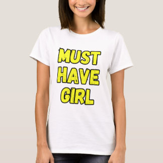 Tjej T-Shirt 'Must Have' – Rollig och djärv statem