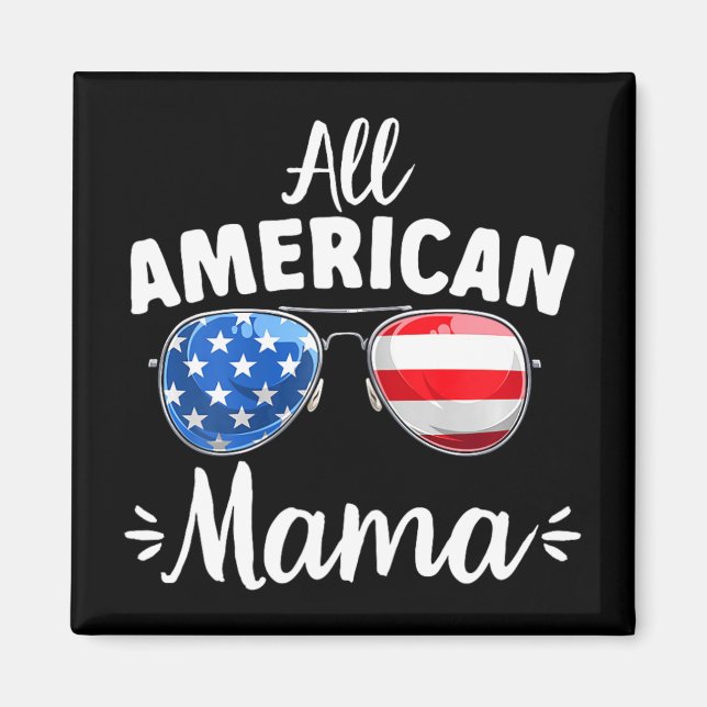 Tjejer All American Mama 4:e Juli  Magnet (Framsidan)