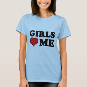 Tjejer älskar mig t-shirt
