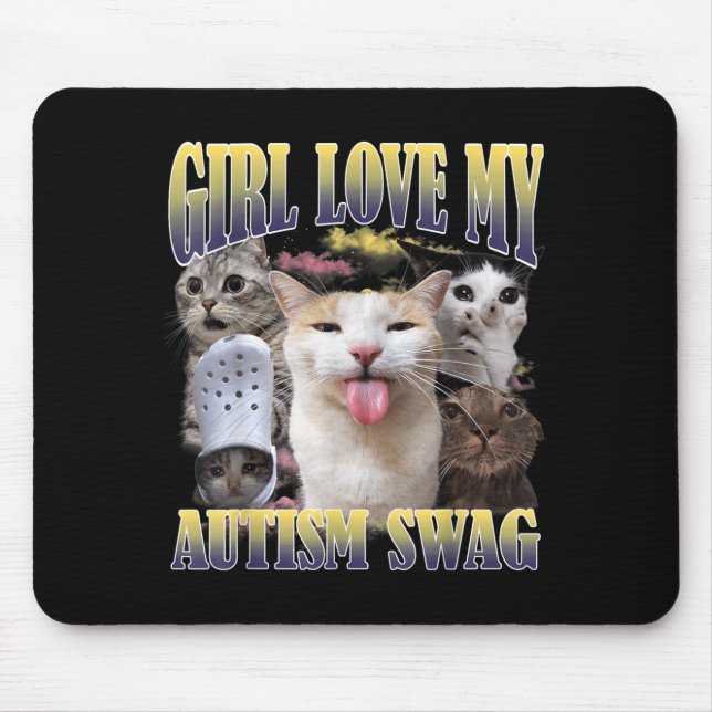 Tjejer älskar min autism-swag rolig katt meme boot musmatta (Framsidan)