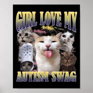 Tjejer älskar min autism-swag rolig katt meme boot poster