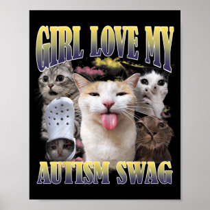Tjejer älskar min autism-swag rolig katt meme boot poster