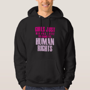 Tjejer Vill Bara Ha Grundläggande Mänskliga Rättig Hoodie