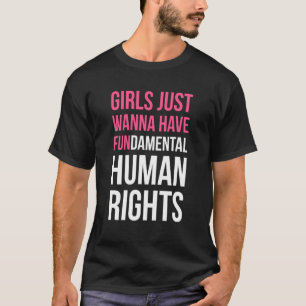 Tjejer Vill Också Ha Grundläggande Mänskliga Rätti T Shirt