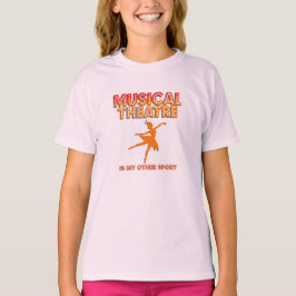 Tjejernas musikalteater är min andra sport T-shirt