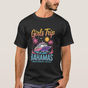 Tjejresan Skapar Minnen Bahamas Vänner Matchar T Shirt