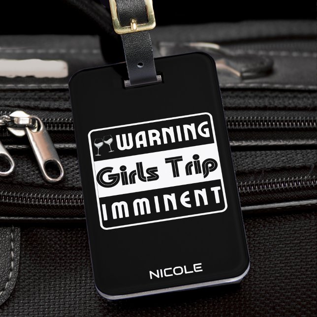 Tjejresan Tjejkväll Helg Syskon Semester Bagagebricka (Warning Girls Trip Imminent Girls Night Weekend Sisters Vacation Luggage Tag)