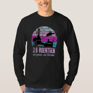 Tjernobyl 3 6 Roentgen Inte Underbart, inte avskyv T Shirt