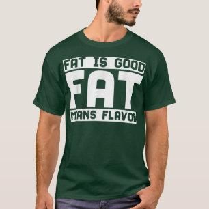 Tjock är Bra Tjock Elak Aromor, kokning Älskare, K T Shirt
