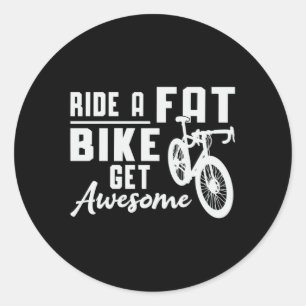 Tjock Bike Ride A Tjock Bike Get Fantastisk Biker  Runt Klistermärke