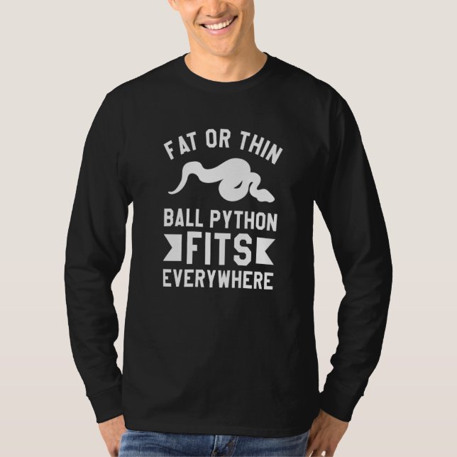 Tjock Eller Tunn Bollpython Passar Överallt Python T Shirt (Framsida)