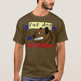 Tjock Hund för midtermTShirt 1 T Shirt