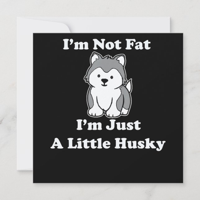 Tjock im husky | Lustigt humoristiska offerter Inbjudningar (Framsida)