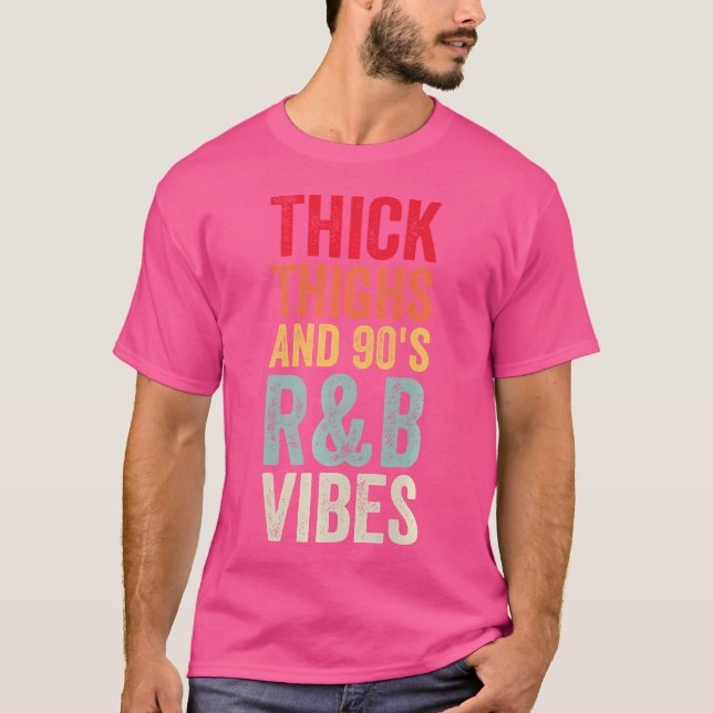 Tjock lår och 90's RB Vibes T Shirt (Framsida)